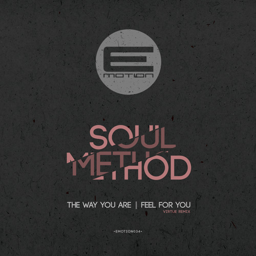 Soul Method - Feel For You (Virtue Remix)- EMOTION034 - 16.02.14