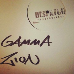 Gamma - Zion - Dispatch 087 (CLIP) - OUT NOW