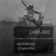 Chris Ride - Boomerang (Original Mix)