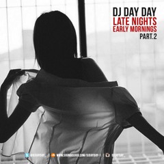 DJ Day Day Presents - Late Nights/Early Mornings Part 2 | CALM RNB & HIP-HOP | [FREE DOWNLOAD]