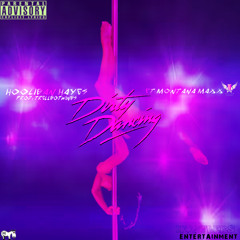 Dirty Dancing By Hooligan Hayes ft Montana Maxx