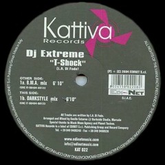 DJ Extreme - T-Shock (B.M.A. Mix) - Kattiva Records, 2004 (KAT022)