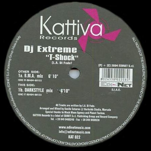 DJ Extreme - T-Shock (B.M.A. Mix) - Kattiva Records, 2004 (KAT022)
