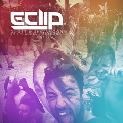 E-Clip DJ Set @ ShivaMoon (Koh Phangan)