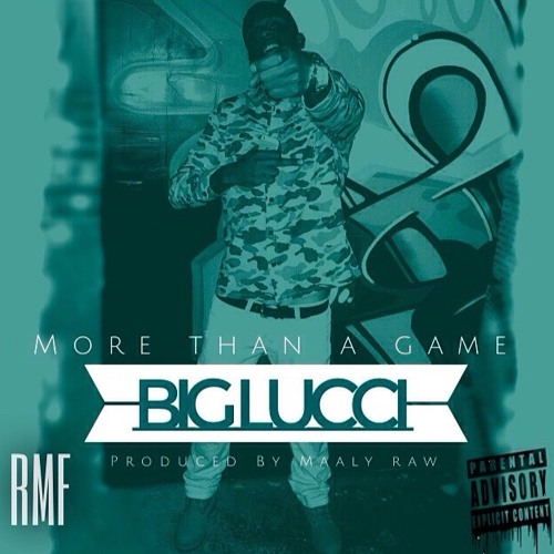 Big Lucci "More Than A Game" (produced by Maaly Raw)