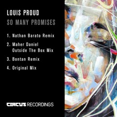 Louis Proud - So Many Promises (Bontan Remix)(Circus Recordings)