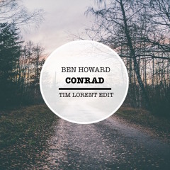 Ben Howard - Conrad (Tim Lorent Edit)