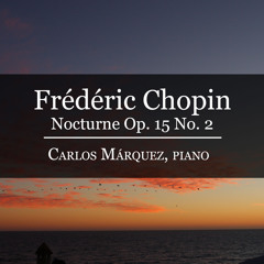 Frédéric Chopin: Nocturne in F Sharp Major Op. 15 No. 2