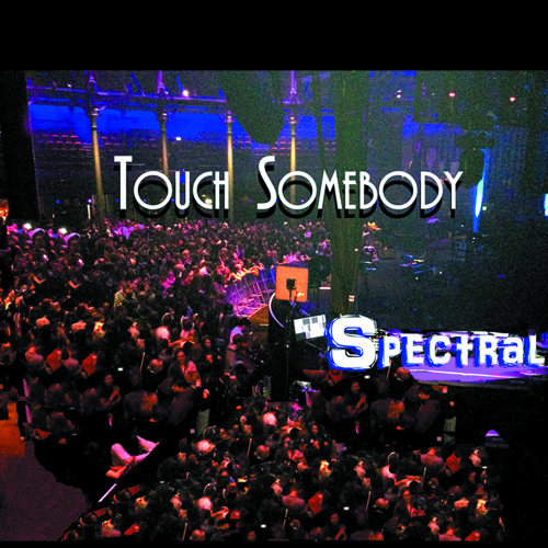 SPECTRAL - TOUCH SOMEBODY (feat. StellaRonson)DJ Seduction Mix