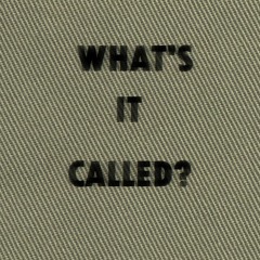 What's It Called?