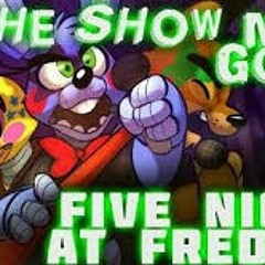 "The Show must go on" - A five nights at Freddy's 2 Rock song by mando pony