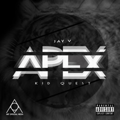 APEX - Jay V Ft. Kid Quest (Prod. Luke White)