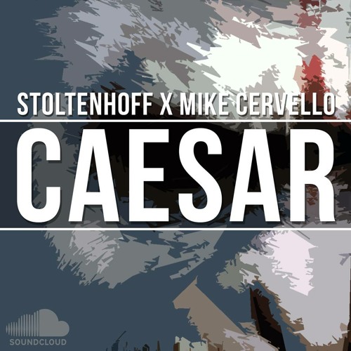 Stoltenhoff & Mike Cervello - Caesar (Original Mix)*FREE DOWNLOAD*