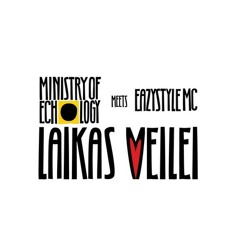 Ministry Of Echology Meets Eazystyle MC - Laikas Meilei (Tony Jungle Bootleg)