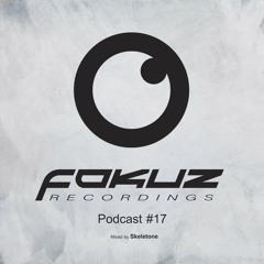 Fokuz Podcast #17 Mixed By Skeletone