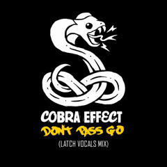 Cobra Effect vs. Disclosure - Don't Pass Go (Latch Vocals Mix)