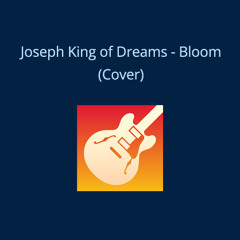 Bloom - Joseph King of Dreams  - Cover