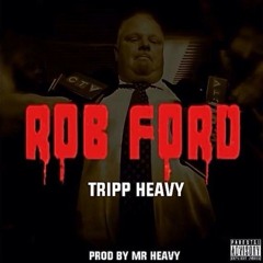 ROB FORD (PROD BY. MR HEAVY)