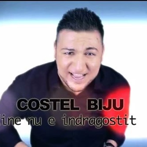 Stream COSTEL BIJU - CINE NU E INDRAGOSTIT 2015 by ManeleRo | Listen online  for free on SoundCloud