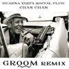 buena vista social club chan chan grqqm rmx