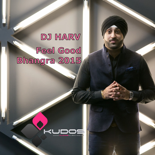 Feel Good Bhangra 2015 - Live Mix by DJ Harv Kudos