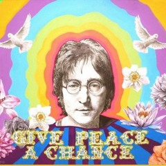 Give Peace A Chance