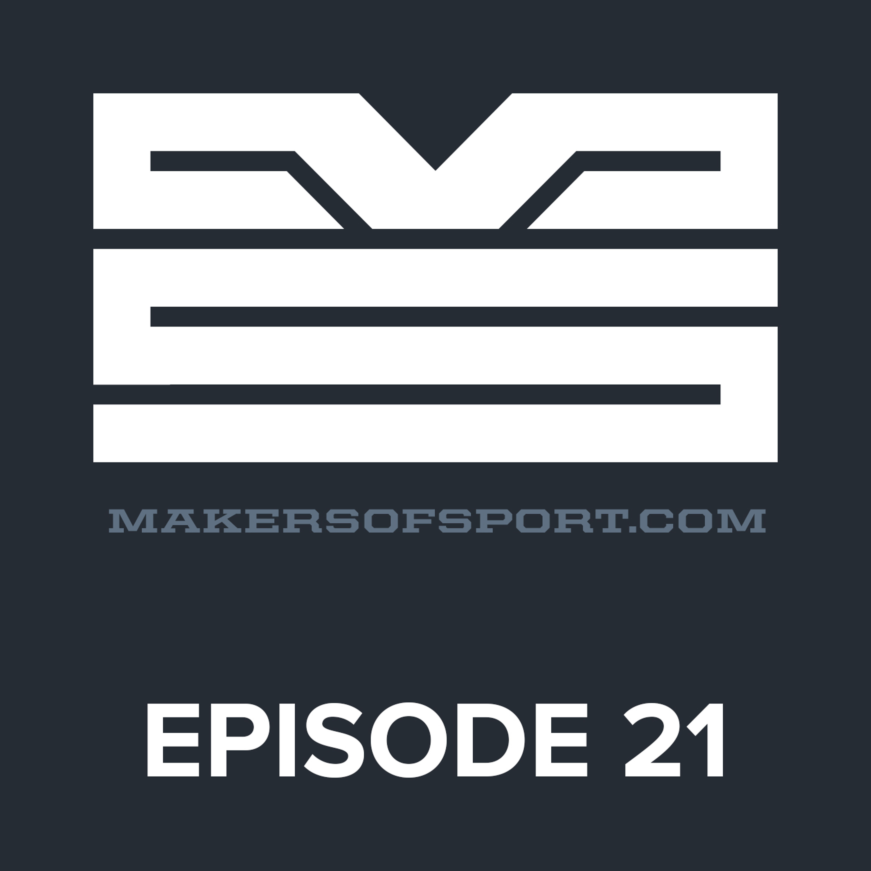 Makers of Sport® Podcast
