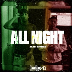 JayB x Spurlo - All Night