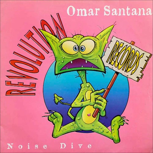 Revolution Records - Omar Santana Noise Dive