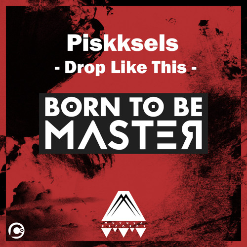 Piskksels - Drop Like This
