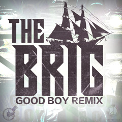 Good Boy (The Brig Remix)