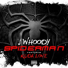 Spider-Man Jwhoody ft kuda love