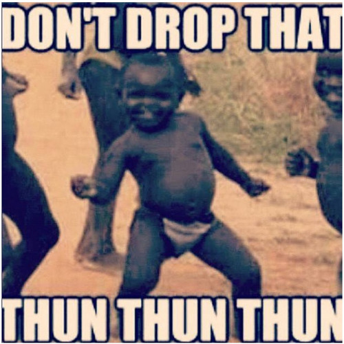 The Real Deal/Dont Drop That Thun Thun Mashup