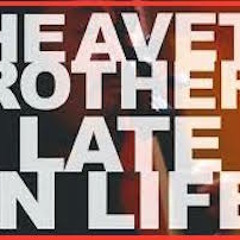 Avett Brothers - Late In Life