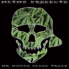 Mr. Middle Class Trash