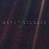 Alpha Celeste - Remembering When