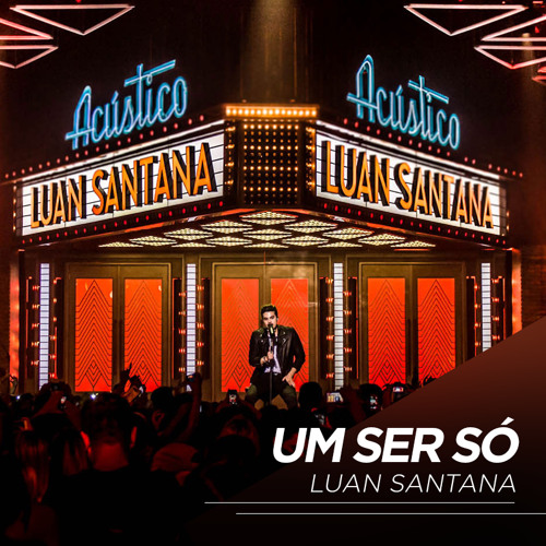 Um ser só - Luan Santana Acústico