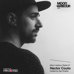 Moon Harbour Radio 57: Hector Couto, hosted by Dan Drastic