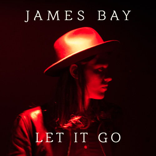James Bay Let It Go Remix