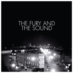 The Fury And The Sound