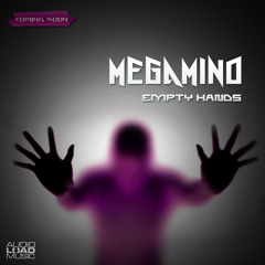 Megamind - Empty Hands - EP Preview / OUT: 23.01.2015
