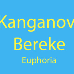 Bereke  Kanganov - Euphoria (Demo)