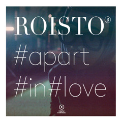 Roisto - Apart In Love (Yotto Remix)