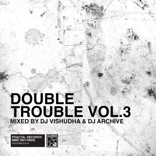 Double Trouble Vol.3 Mixed By Dj Vishudha & Dj Archive