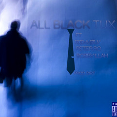All Black Tux ft Bobby Illah, Rod-A-Stuy, Peter Ro Prod. Dirt