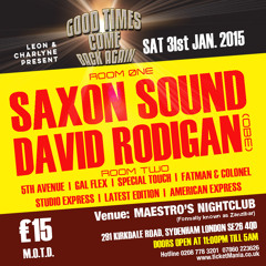 GOOD TIMES COME BACK AGAIN FT. SAXON STUDIO SOUND & DAVID "Ram Jam" RODIGAN