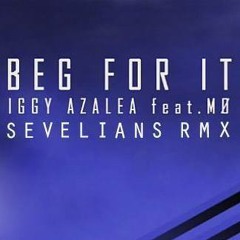 Iggy Azalea ft. MØ - Beg For It (SEVELIANS RMX)