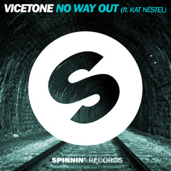 Vicetone - No Way Out Ft. Kat Nestel (Original Mix)[OUT NOW]