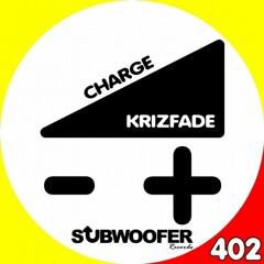 [SUB402] KriZFade - Charge