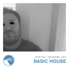Digital Tsunami 060 - Basic House